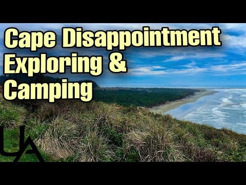 CAPE DISAPPOINTMENT STATE PARK / CAMPING AND EXPLORING