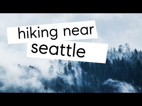 8 Great Hikes Near Seattle